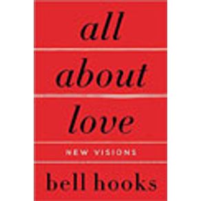ALL ABOUT LOVE - NEW VISIONS - HOOKS, BELL | Livraria Martins Fontes