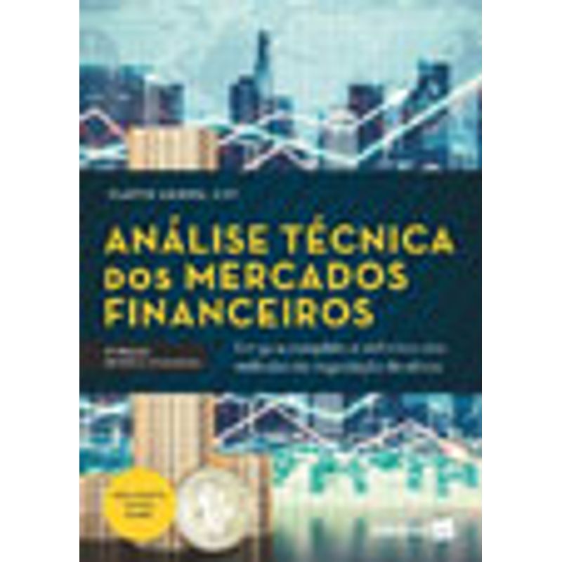 ANÁLISE TÉCNICA DOS MERCADOS FINANCEIROS | Livraria Martins