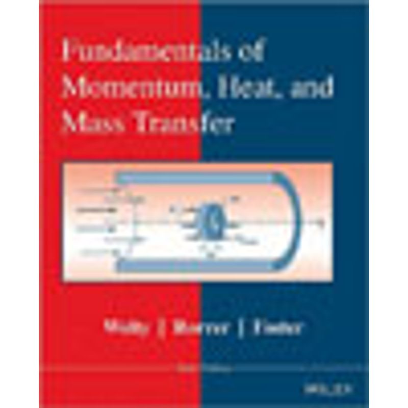 洋書 undamentals of Momentum, Heat and Mass FUNDAMENTALS OF MOMENTUM, HEAT, AND MASS TRANSFER - WELTY