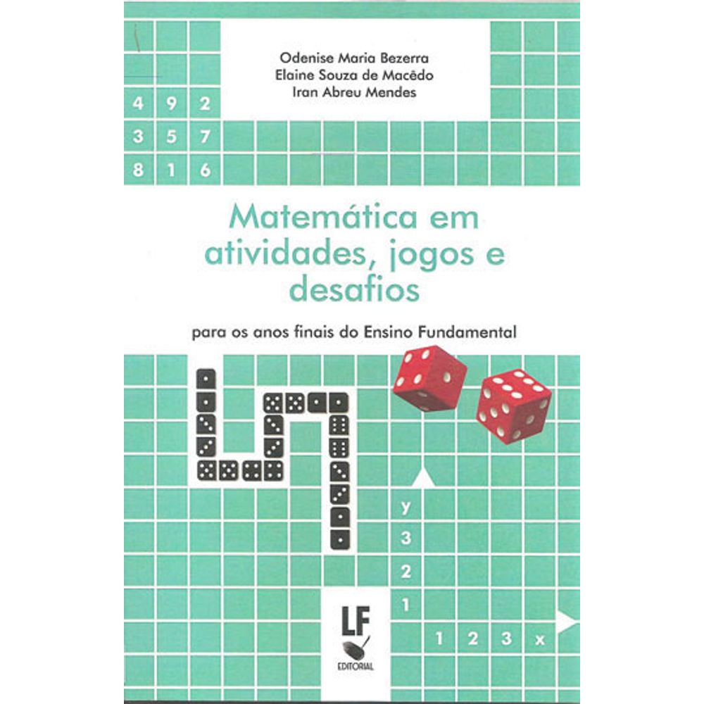  Matematica em Atividades, Jogos e Desafios: Para os