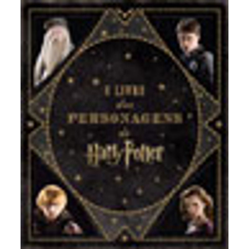 O LIVRO DOS PERSONAGENS DE HARRY POTTER - REVENSON, JODY