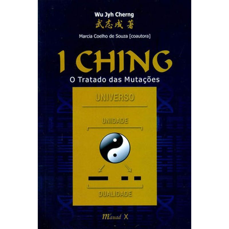 I CHING: O TRATADO DAS MUTAÇÕES - CHERNG, WU JYH | Livraria