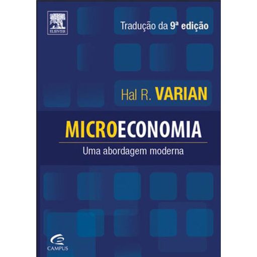 MICROECONOMIA - UMA ABORDAGEM MODERNA - HAL VARIAN | Livraria