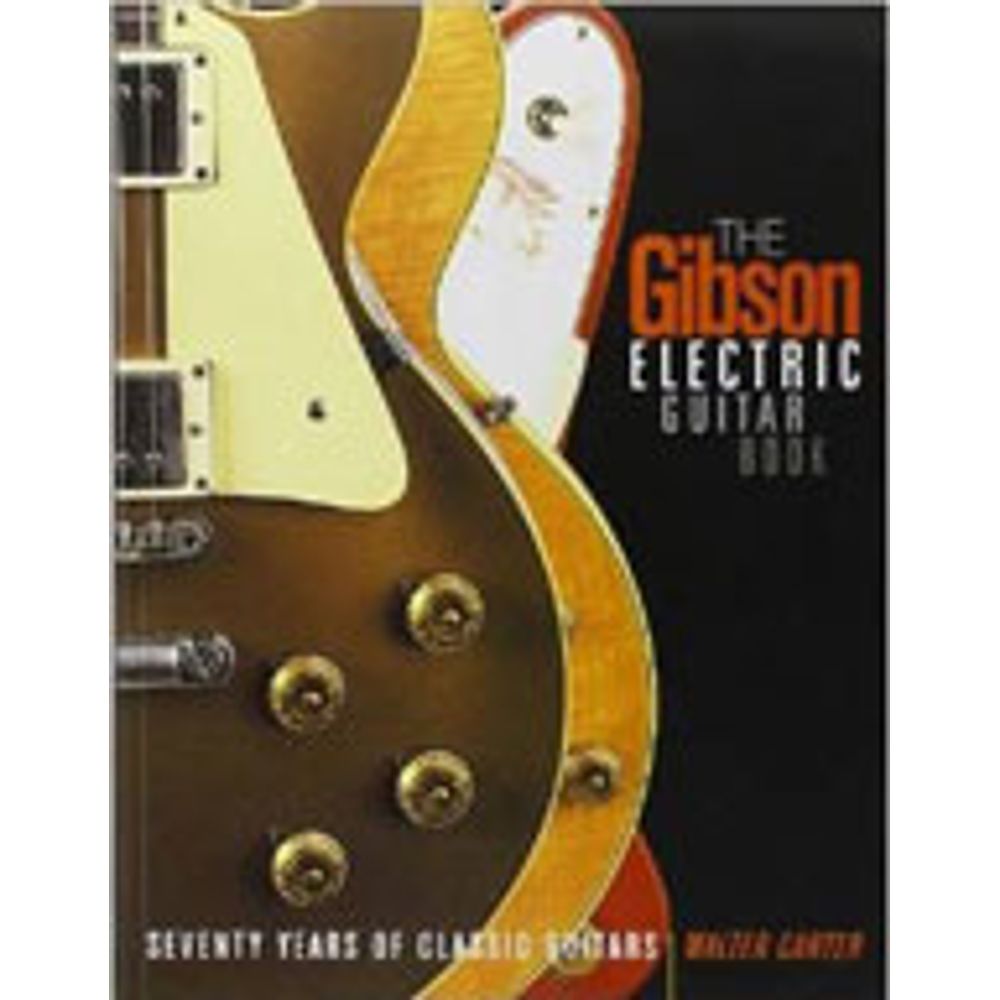 GIBSON ELECTRIC GUITAR BOOK, THE martinsfontespaulista