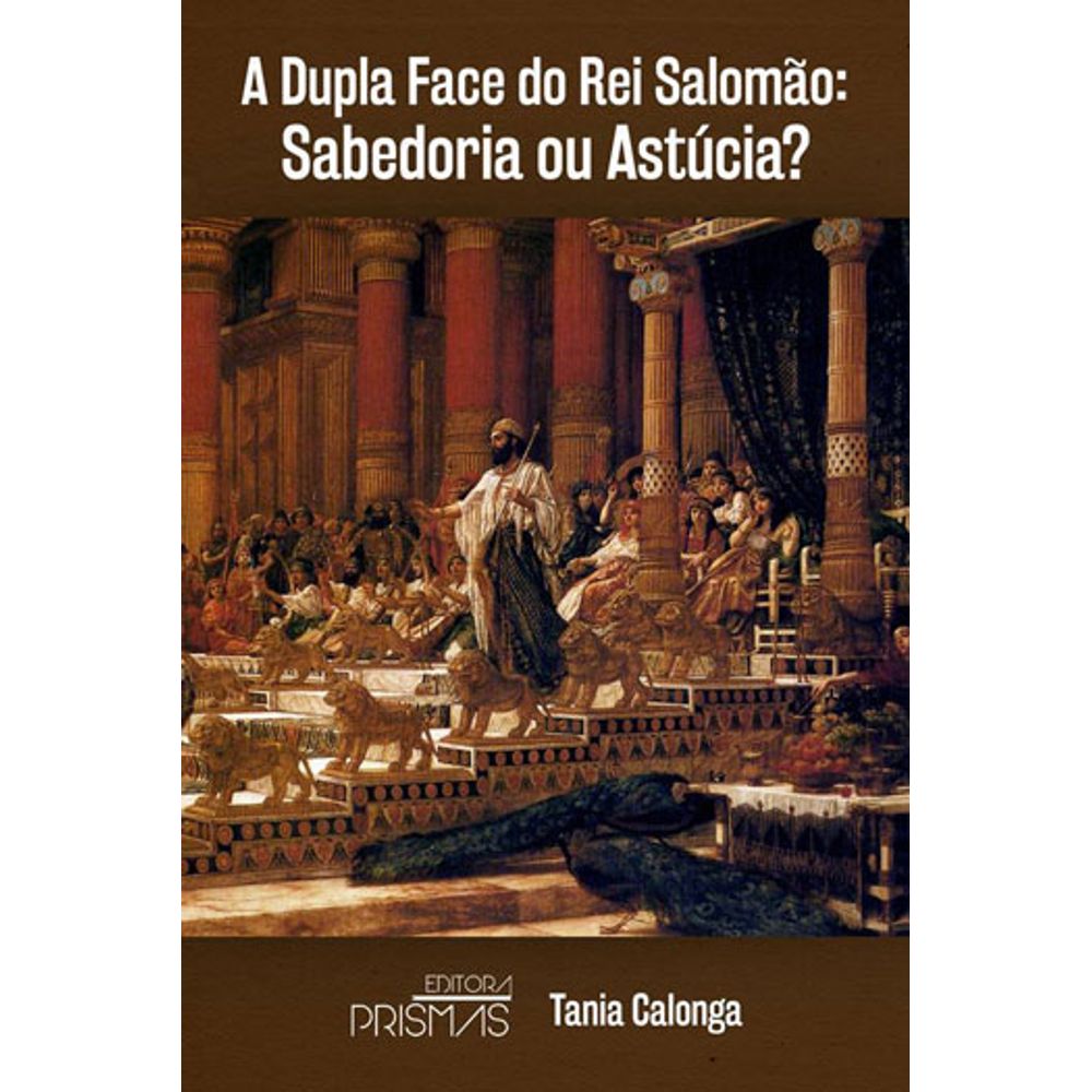 Rei Salomão. O Conhecimento e a Sabedoria