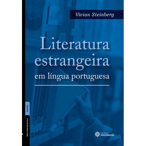 LITERATURA ESTRANGEIRA EM LÍNGUA PORTUGUESA - STEINBERG, VIVIAN