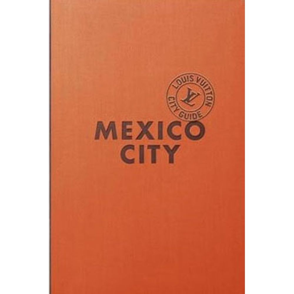 MEXICO CITY - LOUIS VUITTON CITY GUIDE - martinsfontespaulista