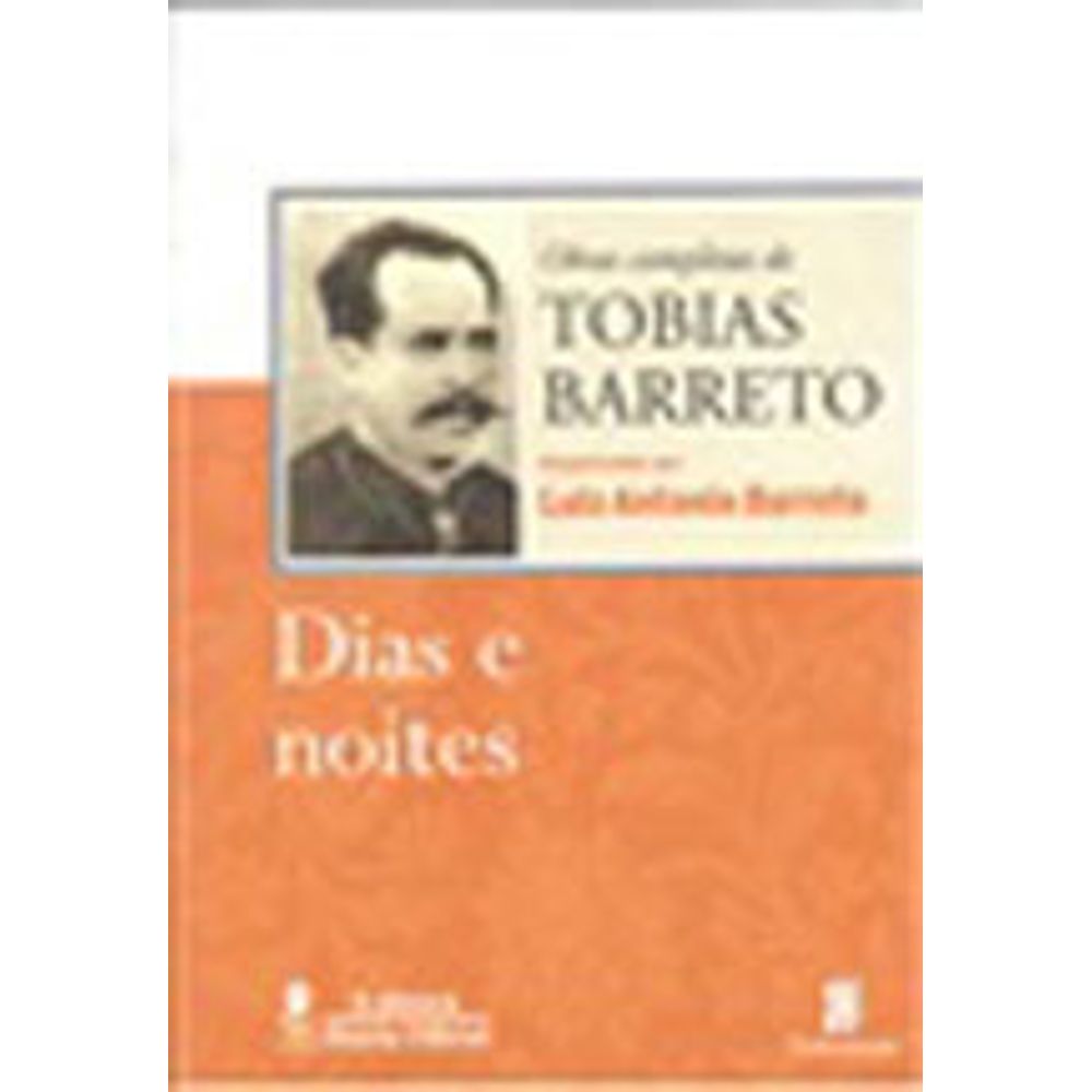 DIAS E NOITES OBRAS COMPLETAS DE TOBIAS BARRETO martinsfontespaulista DIAS E NOITES OBRAS COMPLETAS DE TOBIAS BARRETO martinsfontespaulista