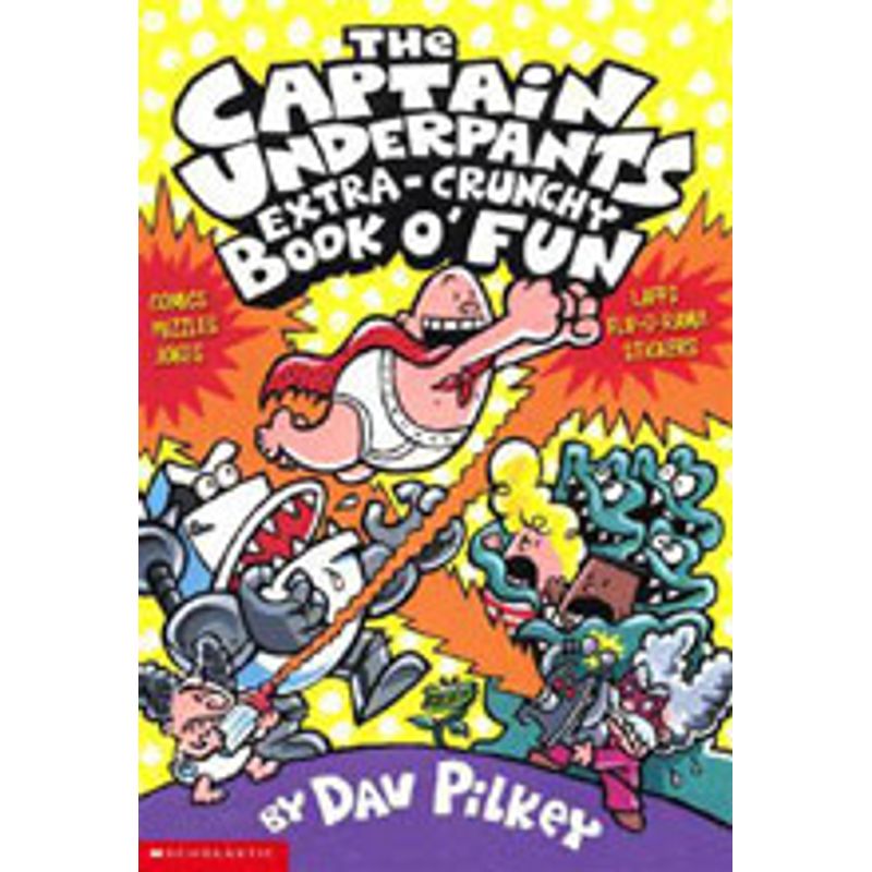 CAPTAIN UNDERPANTS EXTRA-CRUNCHY BOOK O FUN