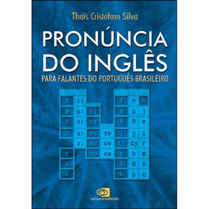 PRONÚNCIA DO INGLÊS - PARA FALANTES DO PORTUGUÊS BRASILEIRO
