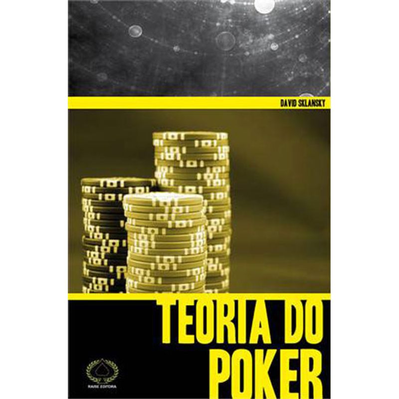 TEORIA DO POKER - SKLANSKY, DAVID | Livraria Martins Fontes