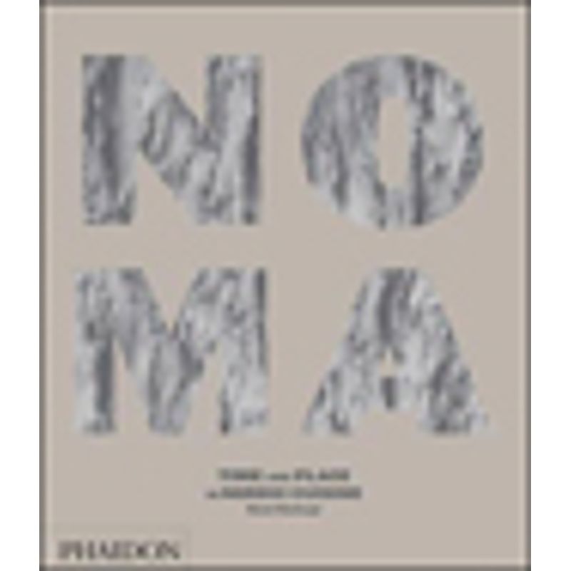 NOMA - TIME AND PLACE IN NORDIC CUISINE - REDZEPI, RENE | Livraria
