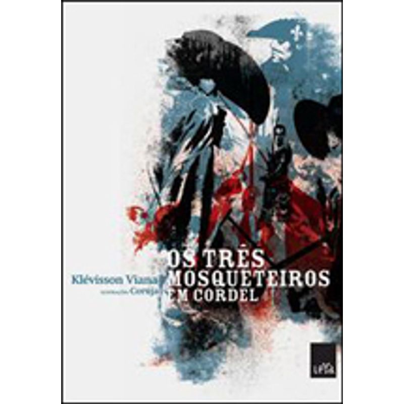 TRES MOSQUETEIROS EM CORDEL, OS - VIANA, KLEVISSON | Livraria