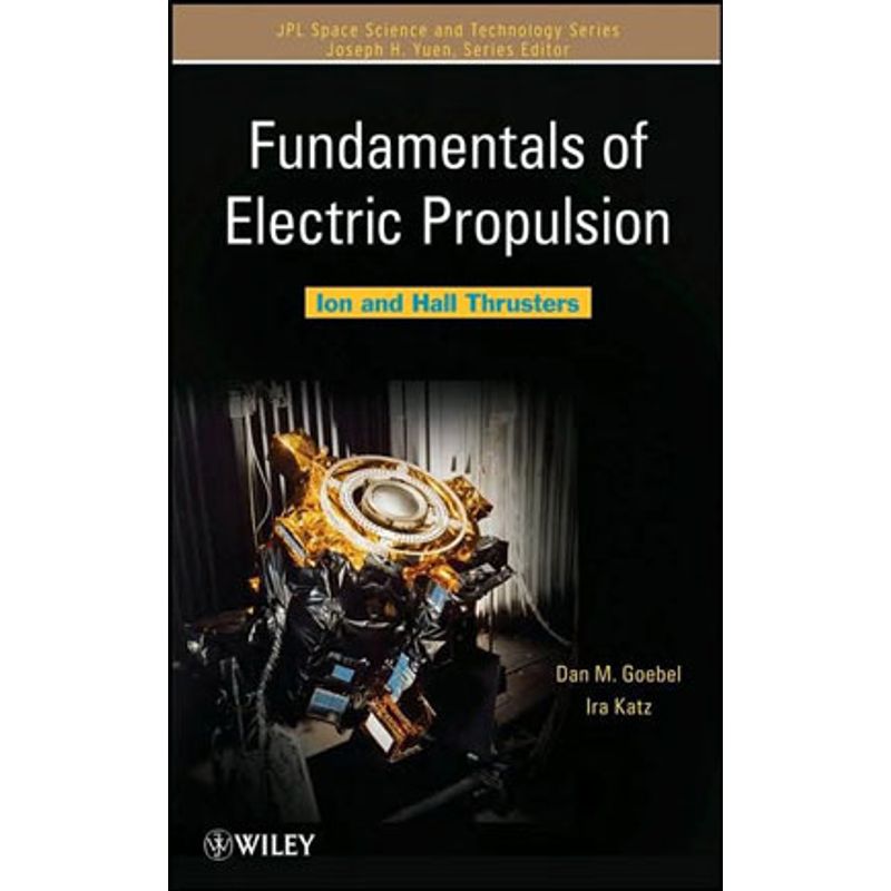 FUNDAMENTALS OF ELETRIC PROPULSION ION AND HALL THRUSTERS