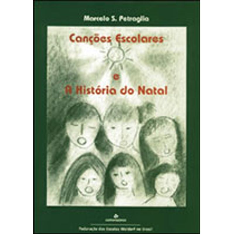 CANÇOES ESCOLARES E A HISTORIA DO NATAL | Livraria Martins Fontes Paulista