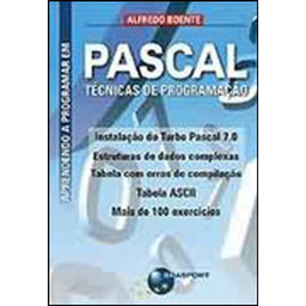 APRENDENDO A PROGRAMAR EM PASCAL - TECNICAS DE PROGRAMAÇAO ...