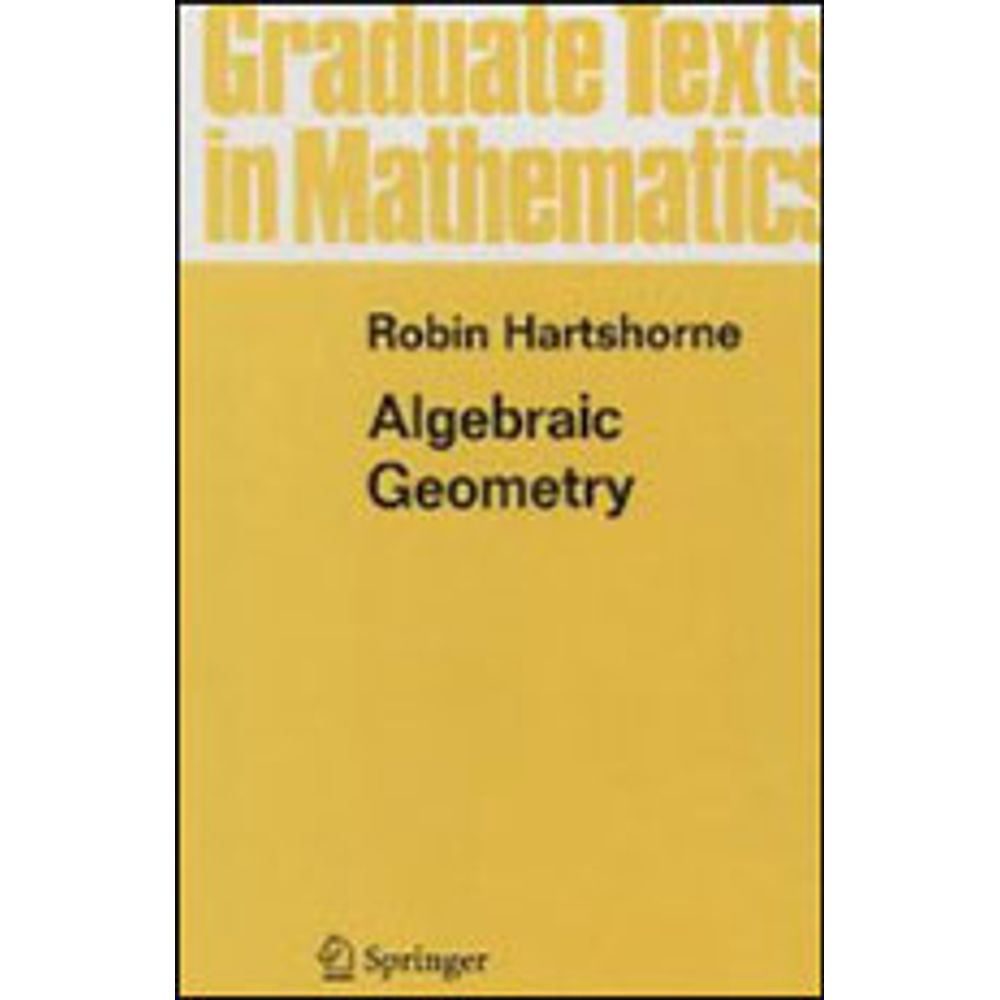 ALGEBRAIC GEOMETRY - GRADUATE TEXTS IN MATHEMATICS | Livraria