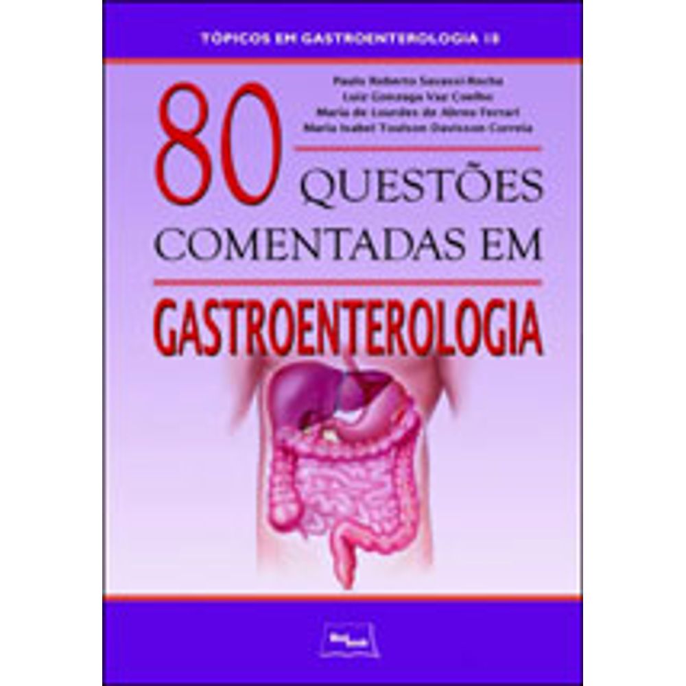 80 QUESTÕES COMENTADAS EM GASTROENTEROLOGIA - Martinsfontespaulista