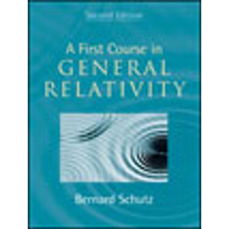 FIRST COURSE IN GENERAL RELATIVITY, A | Livraria Martins Fontes ...