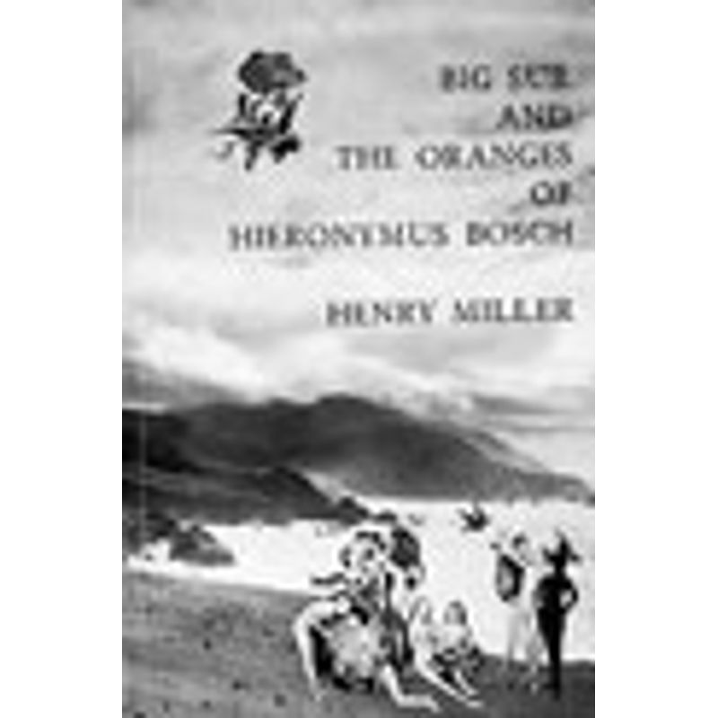 BIG SUR AND THE ORANGES OF HIERONYMUS BOSCH Livraria Martins