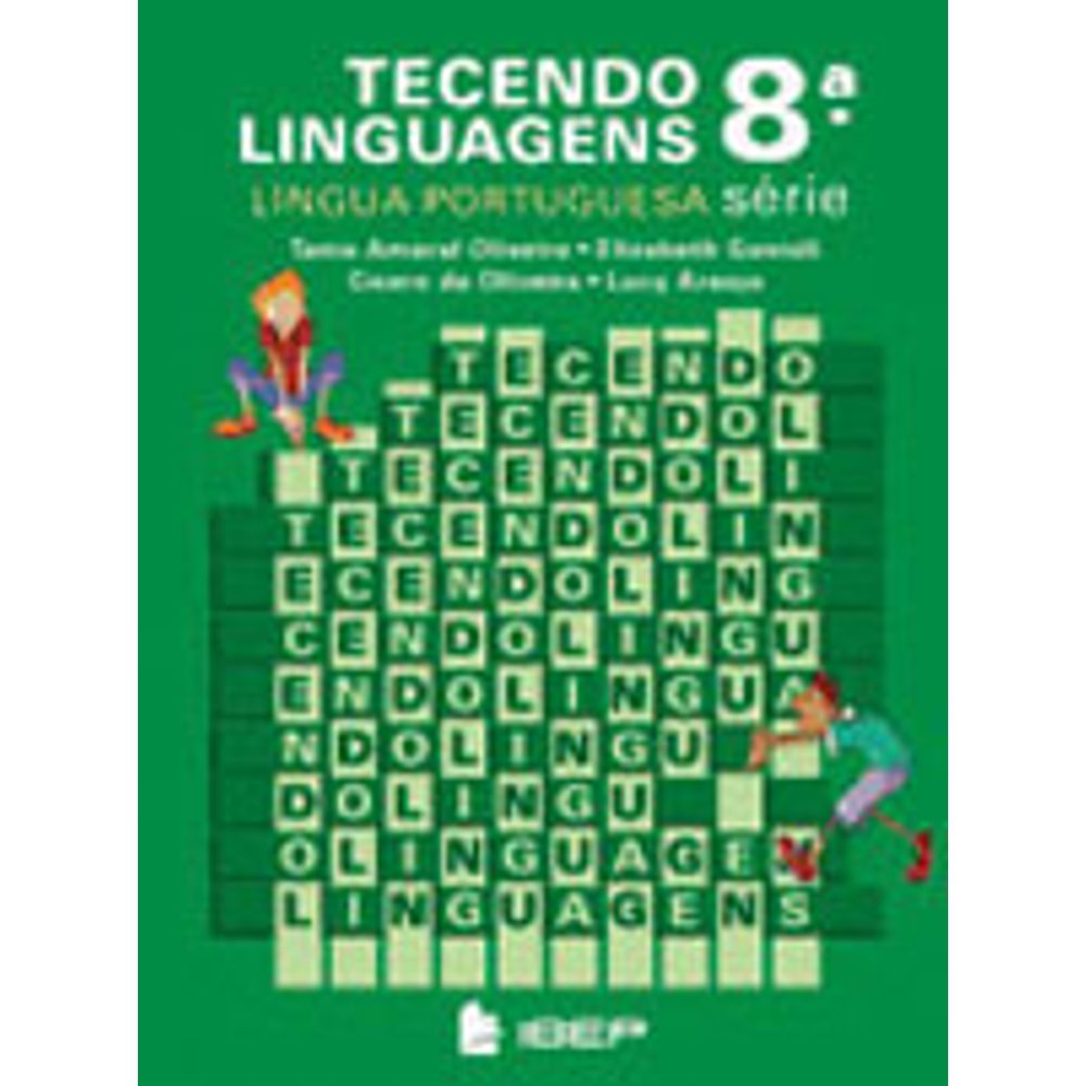 TECENDO LINGUAGENS - LINGUA PORTUGUESA - 8ª SERIE - 9º ANO ...